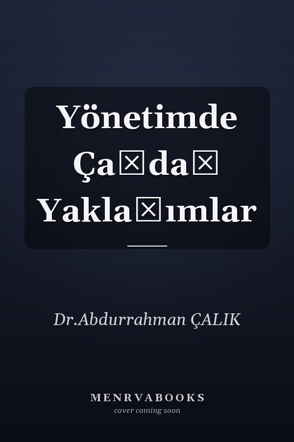 Yönetimde Çağdaş Yaklaşımlar
