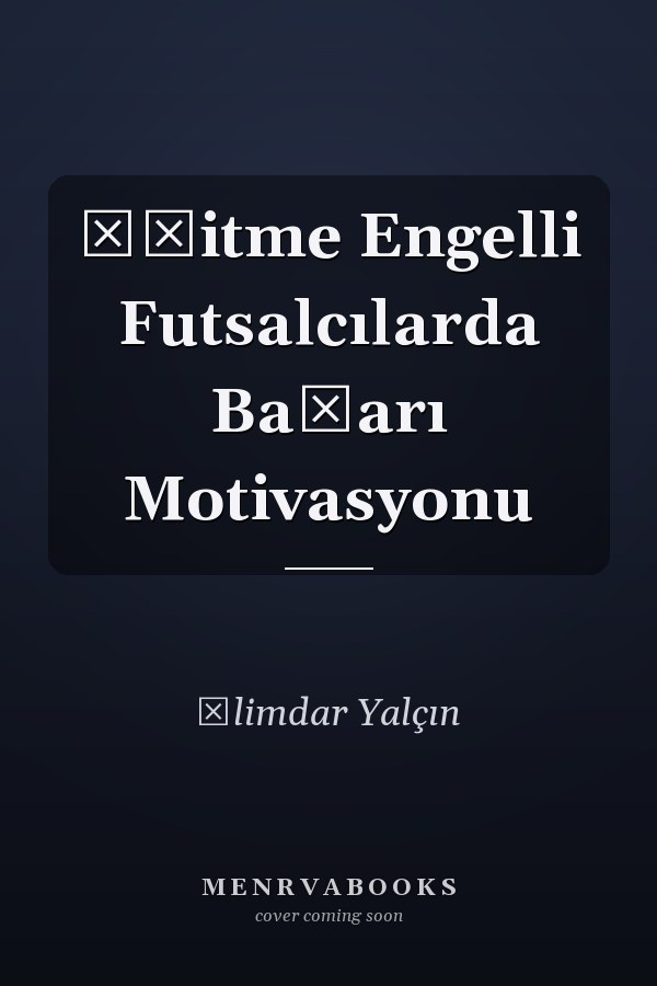 İşitme Engelli Futsalcılarda Başarı Motivasyonu