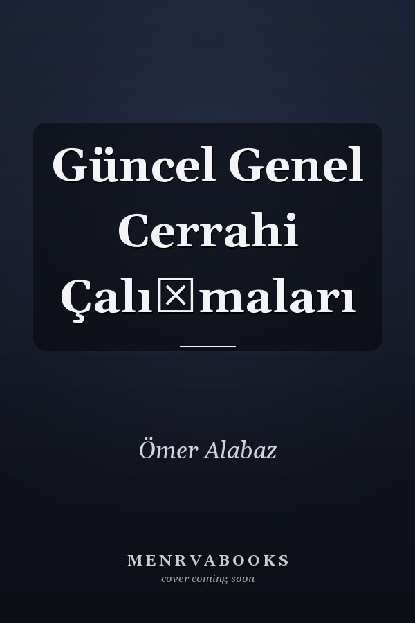 Güncel Genel Cerrahi Çalışmaları