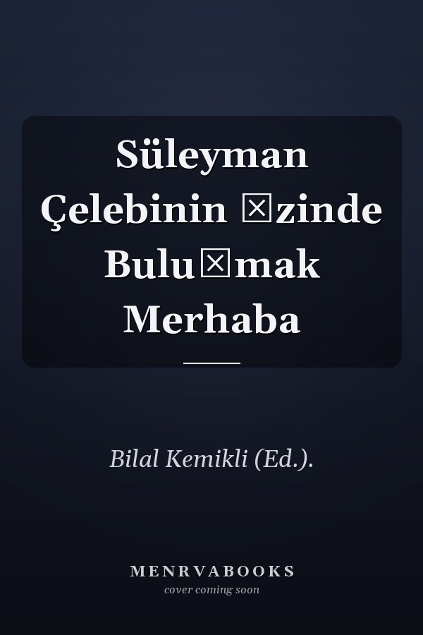 Süleyman Çelebinin İzinde Buluşmak Merhaba