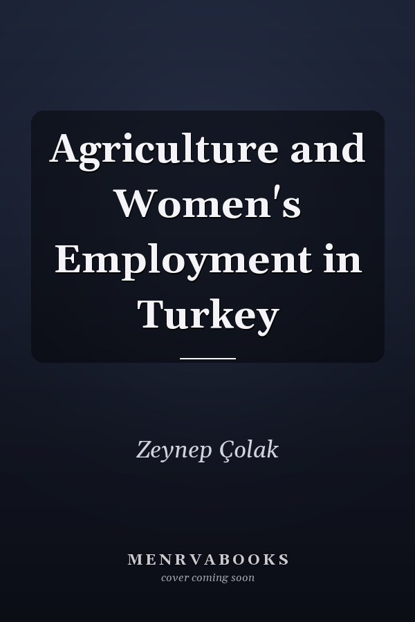 Agriculture and Women's Employment in Turkey