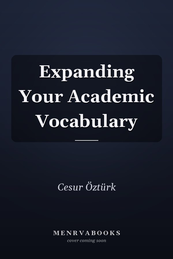 Expanding Your Academic Vocabulary