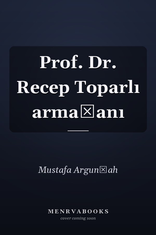 Prof. Dr. Recep Toparlı armağanı