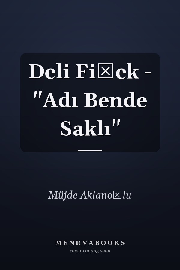 Deli Fişek - "Adı Bende Saklı"