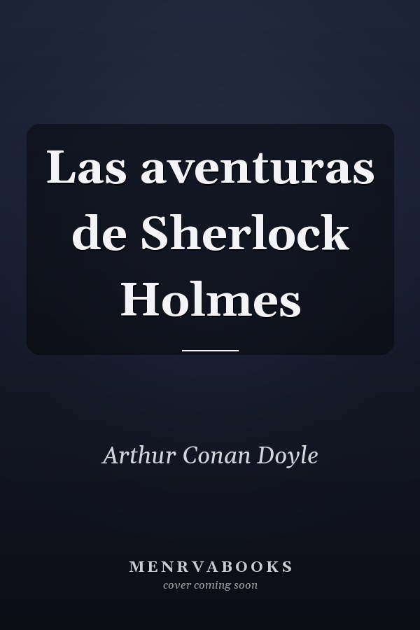 Las aventuras de Sherlock Holmes