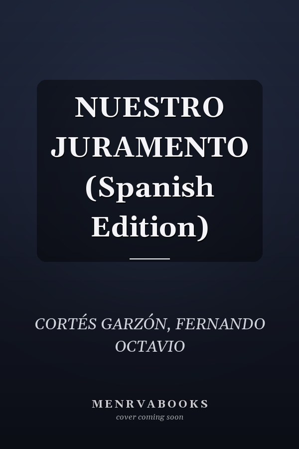 NUESTRO JURAMENTO (Spanish Edition)