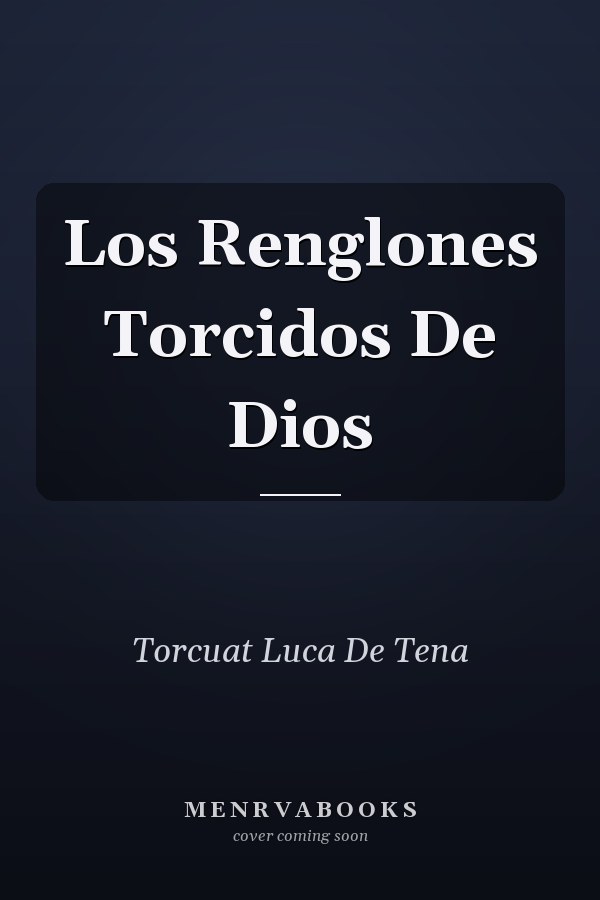 Los Renglones Torcidos De Dios