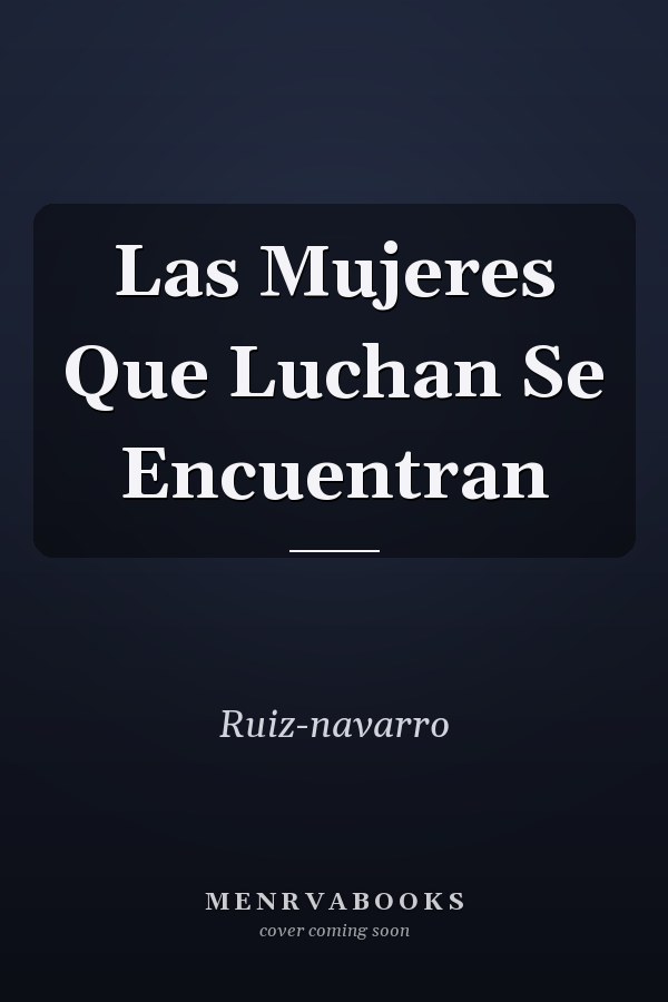 Las Mujeres Que Luchan Se Encuentran