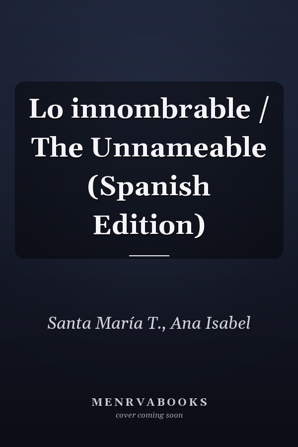 Lo innombrable / The Unnameable (Spanish Edition)