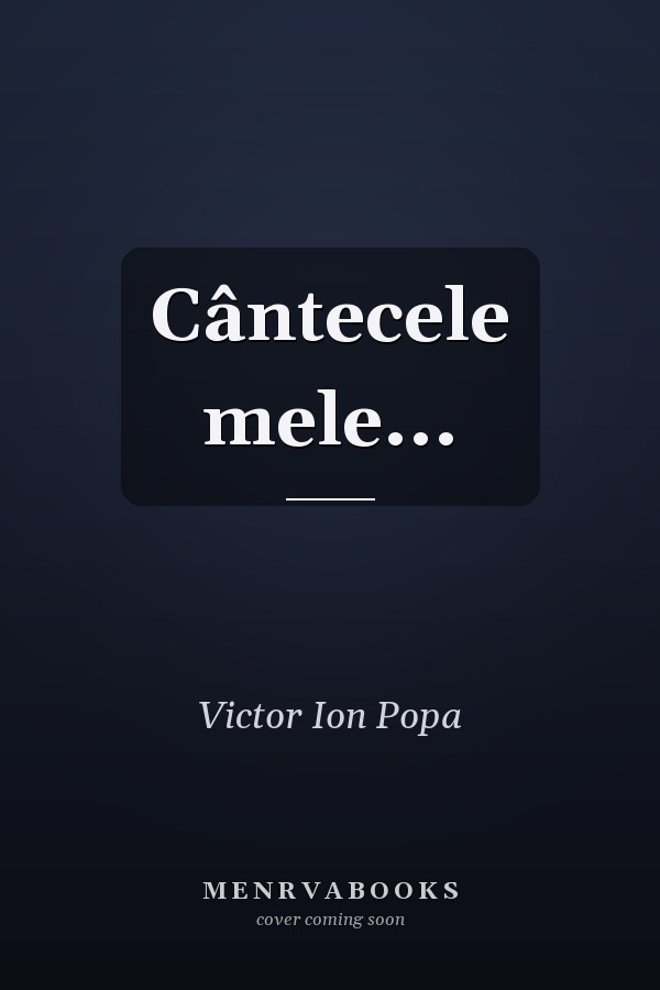 Cântecele mele...