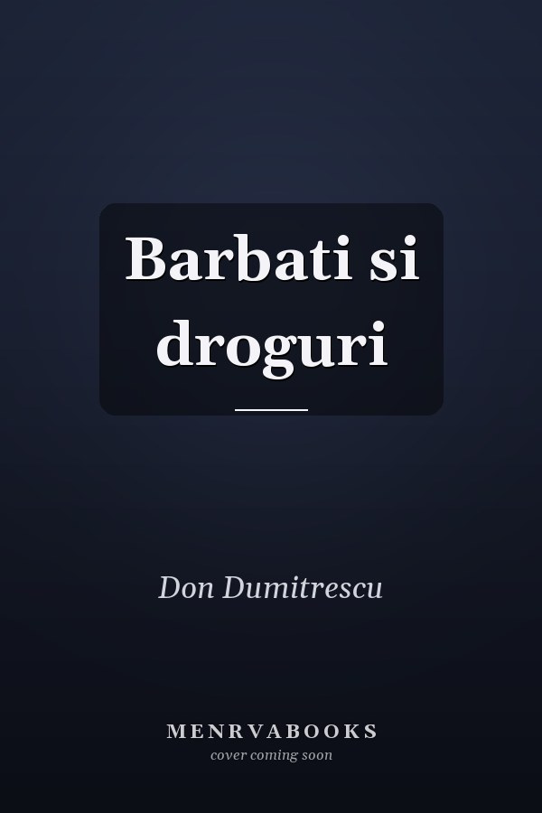 Barbati si droguri