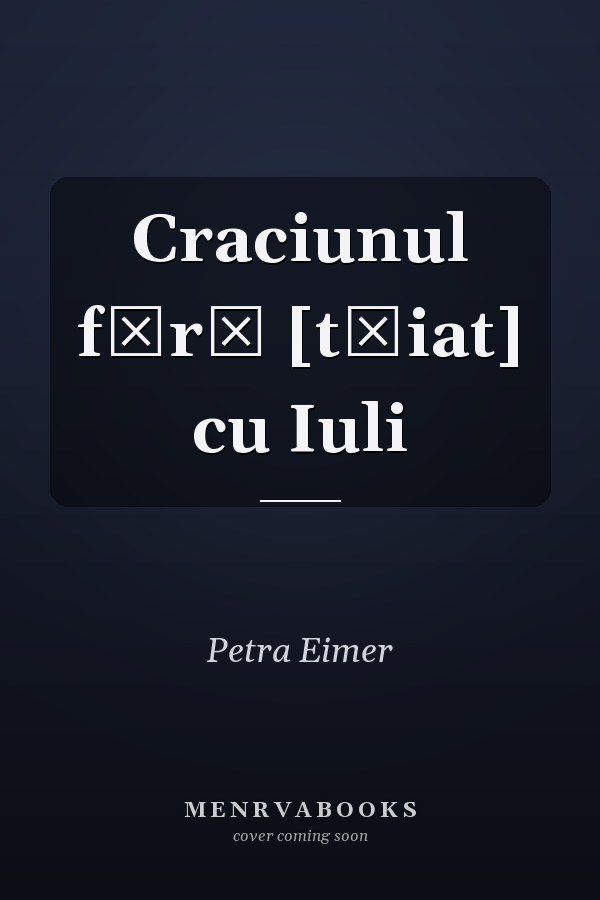 Craciunul fără [tăiat] cu Iuli