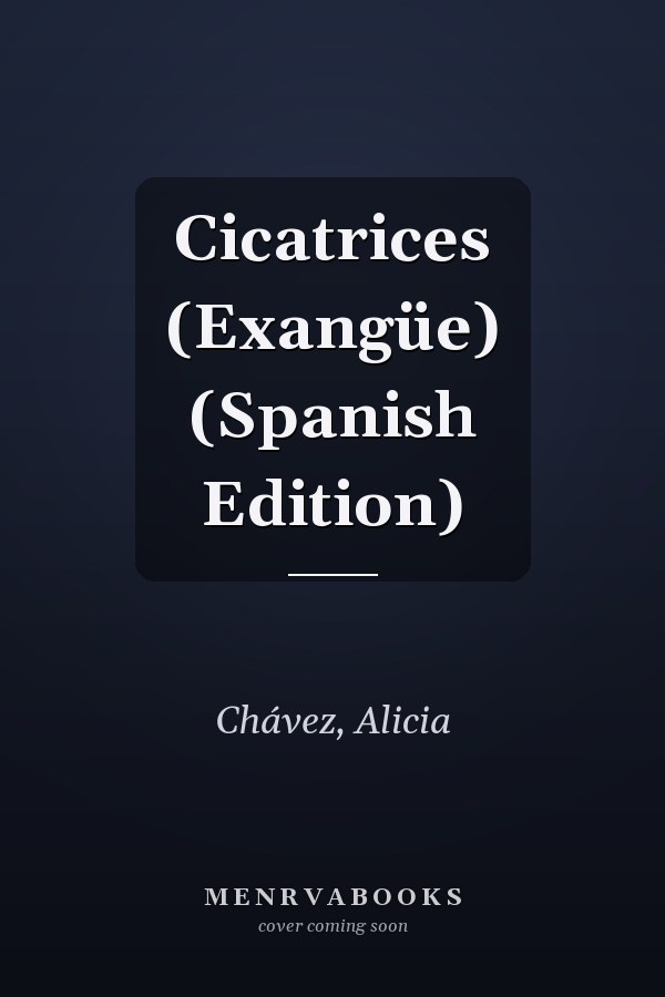 Cicatrices (Exangüe) (Spanish Edition)