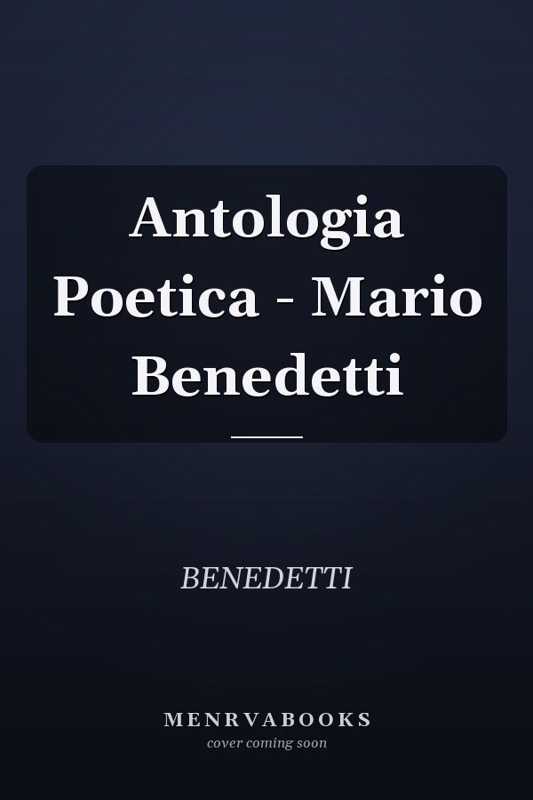 Antologia Poetica - Mario Benedetti