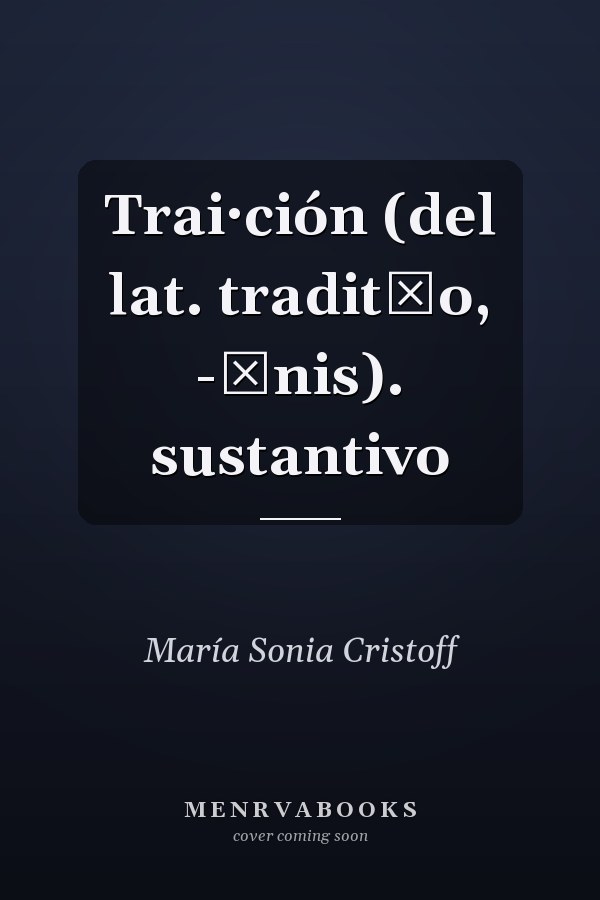 Trai·ción (del lat. traditĭo, -ōnis). sustantivo
