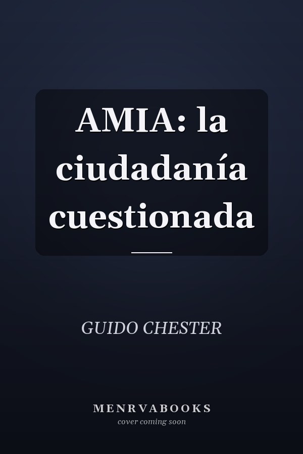 AMIA: la ciudadanía cuestionada