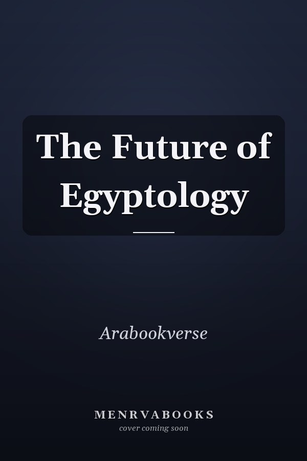 The Future of Egyptology