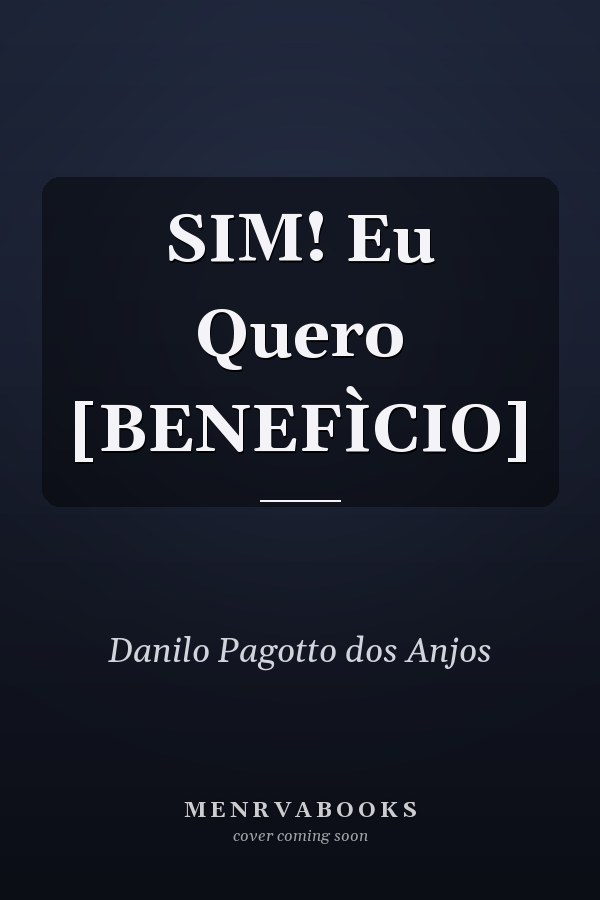 SIM! Eu Quero [BENEFÌCIO]
