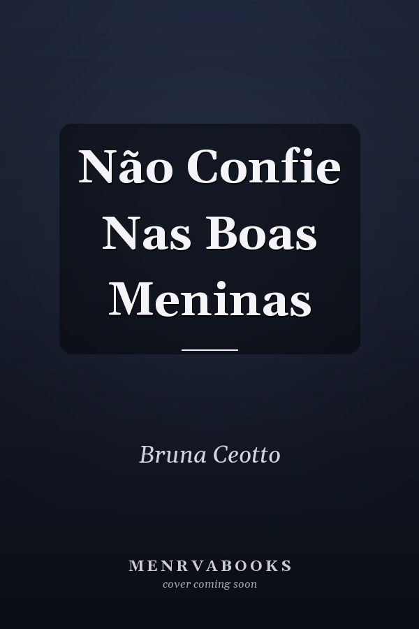 Não Confie Nas Boas Meninas