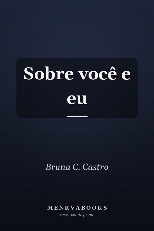 Sobre você e eu