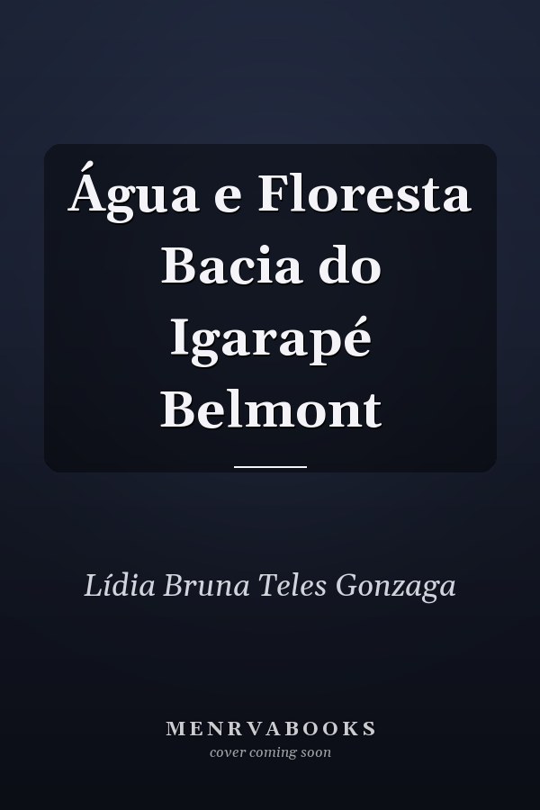 Água e Floresta Bacia do Igarapé Belmont