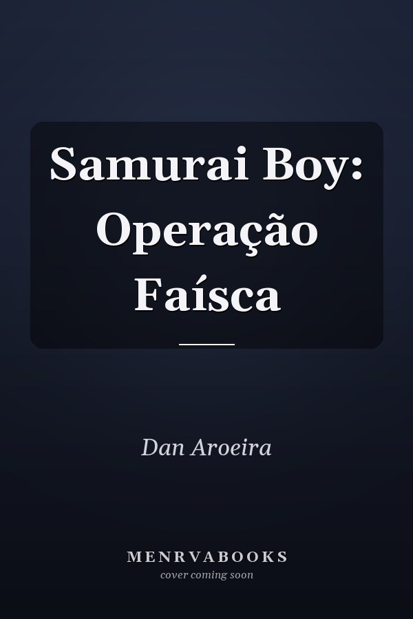 Samurai Boy: Operação Faísca