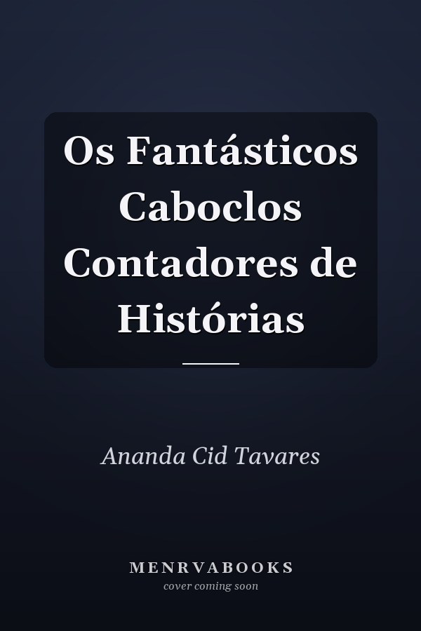 Os Fantásticos Caboclos Contadores de Histórias