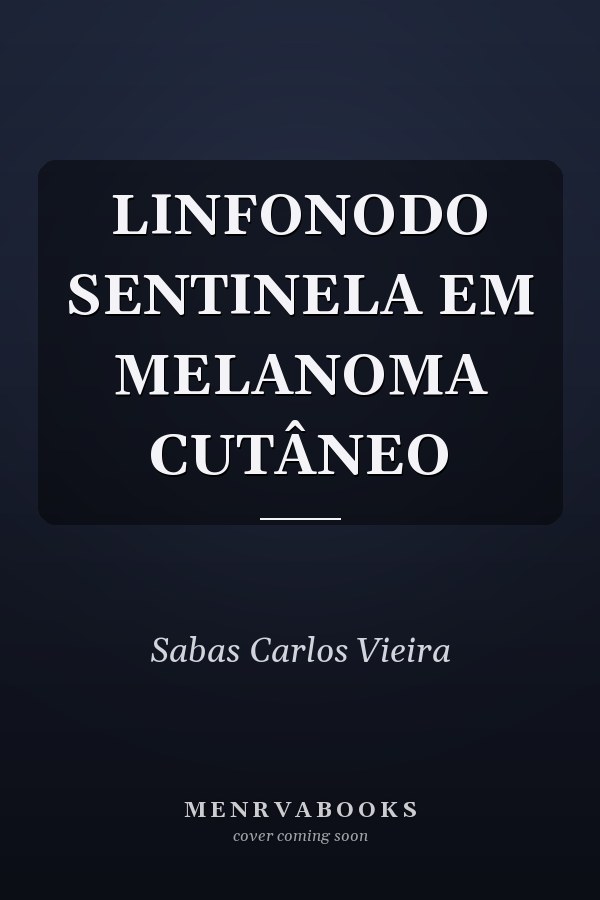 LINFONODO SENTINELA EM MELANOMA CUTÂNEO