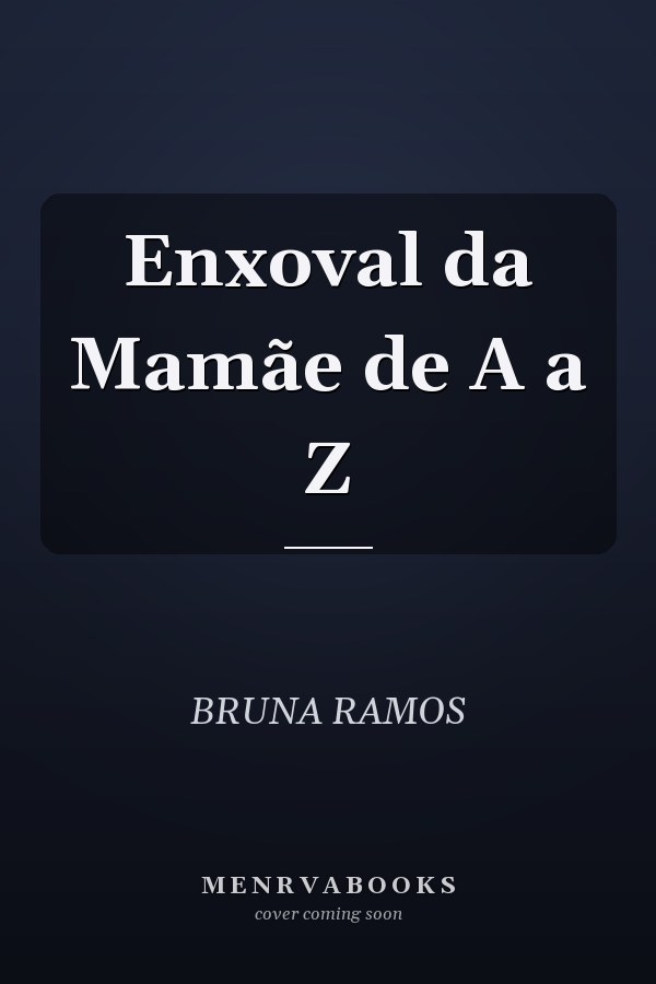 Enxoval da Mamãe de A a Z