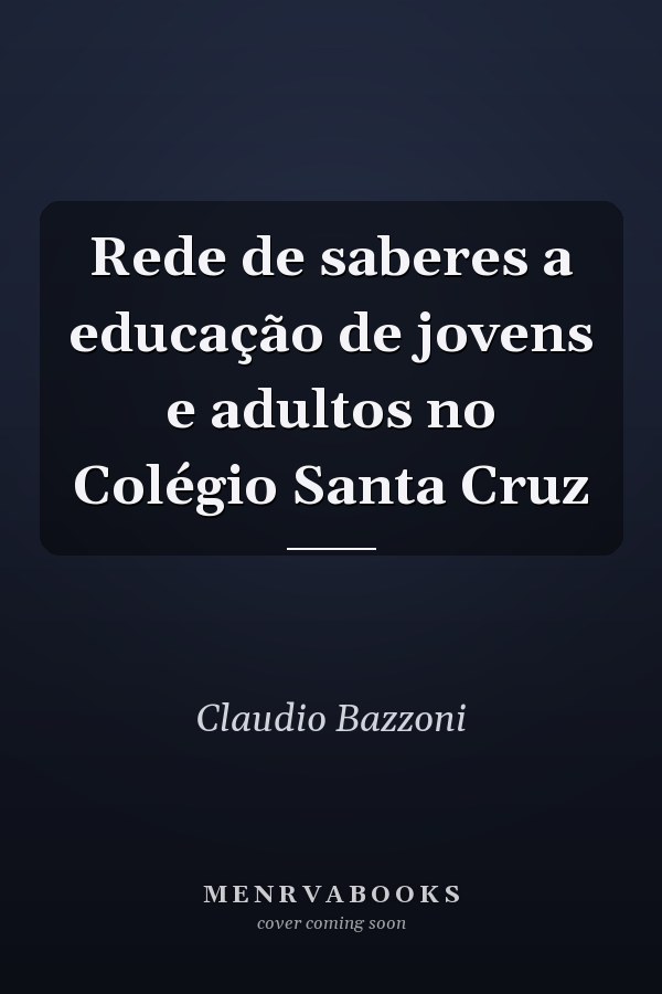 Rede de saberes a educação de jovens e adultos no Colégio Santa Cruz