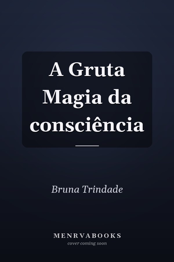 A Gruta Magia da consciência