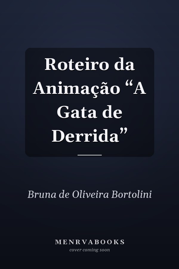 Roteiro da Animação “A Gata de Derrida”