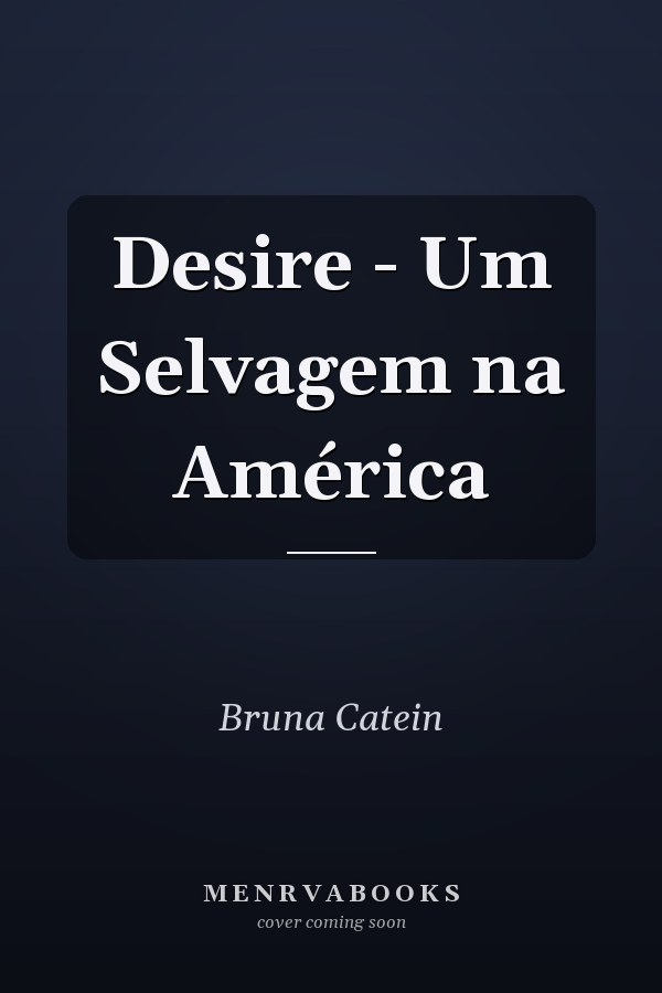 Desire - Um Selvagem na América