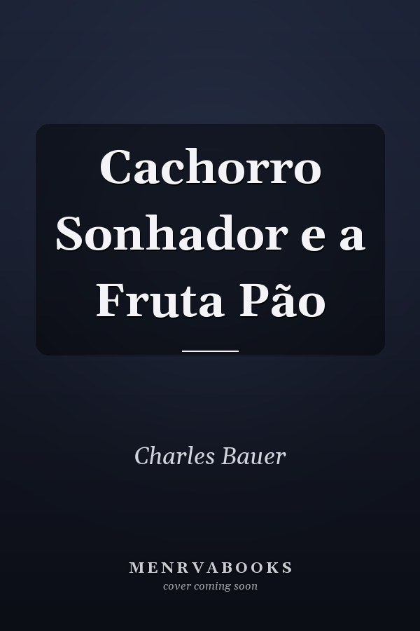 Cachorro Sonhador e a Fruta Pão