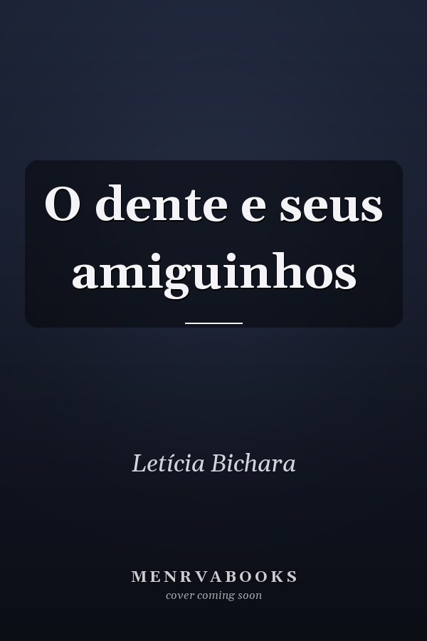 O dente e seus amiguinhos