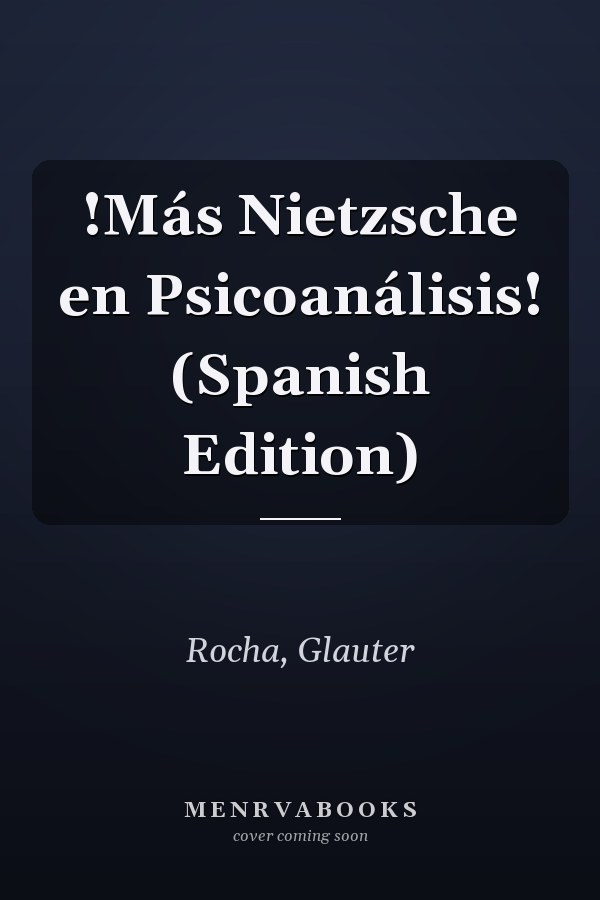 !Más Nietzsche en Psicoanálisis! (Spanish Edition)