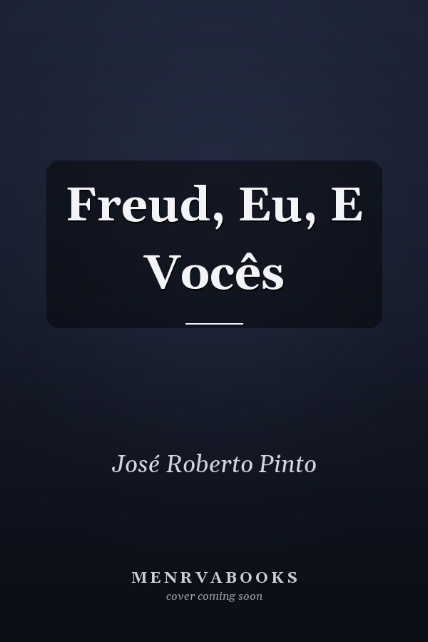 Freud, Eu, E Vocês