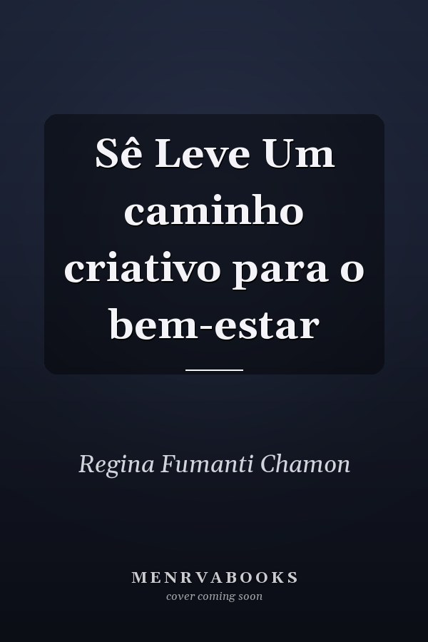 Sê Leve Um caminho criativo para o bem-estar