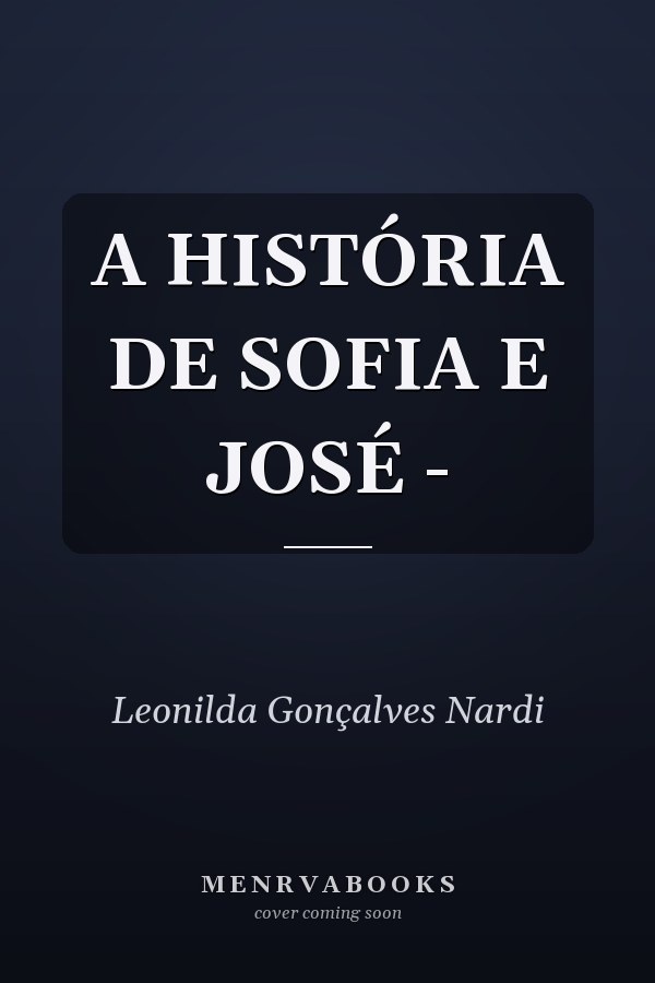 A HISTÓRIA DE SOFIA E JOSÉ -