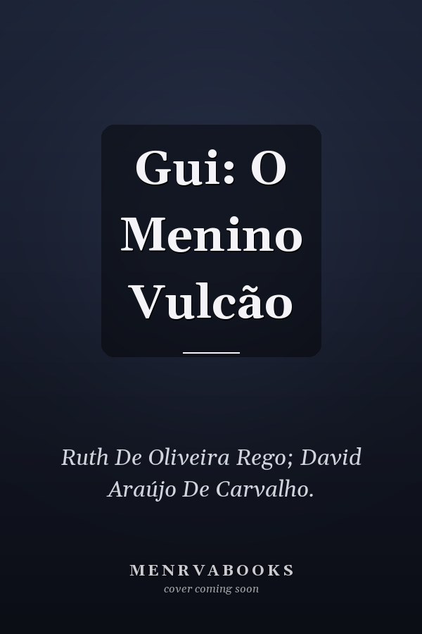 Gui: O Menino Vulcão