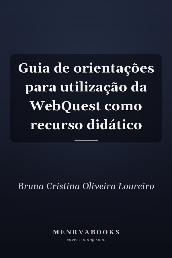Guia de orientações para utilização da WebQuest como recurso didático