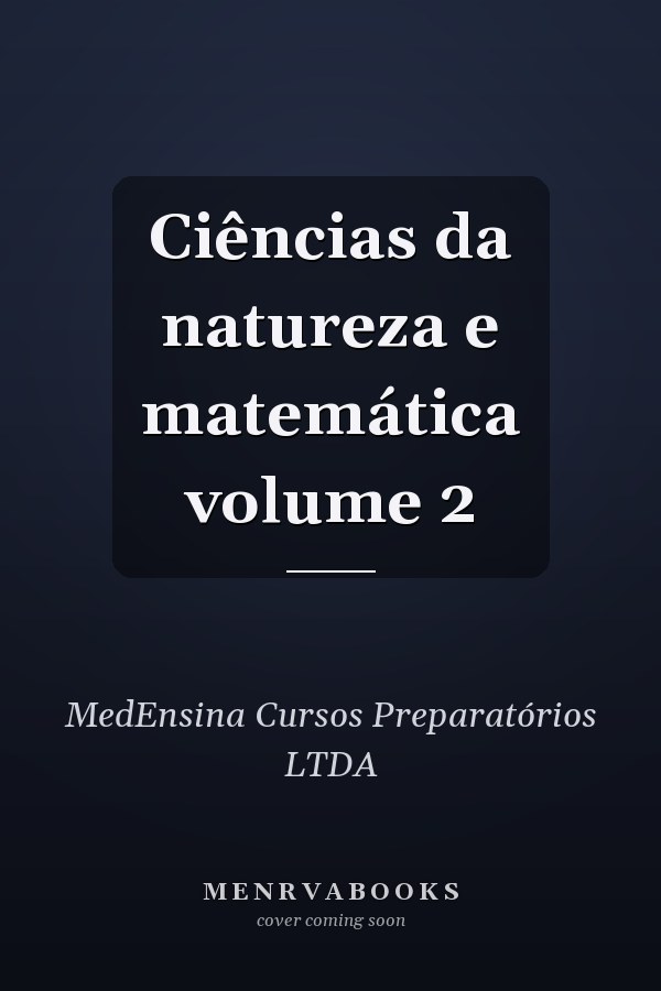 Ciências da natureza e matemática volume 2