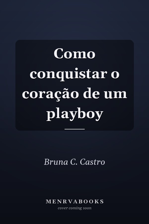 Como conquistar o coração de um playboy