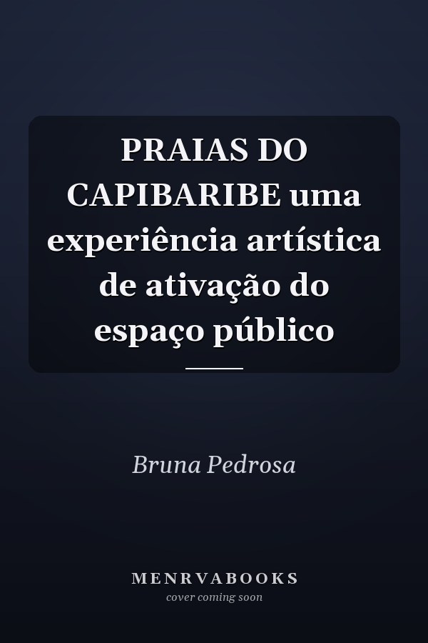 PRAIAS DO CAPIBARIBE uma experiência artística de ativação do espaço público