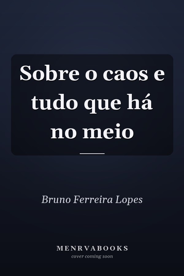Sobre o caos e tudo que há no meio