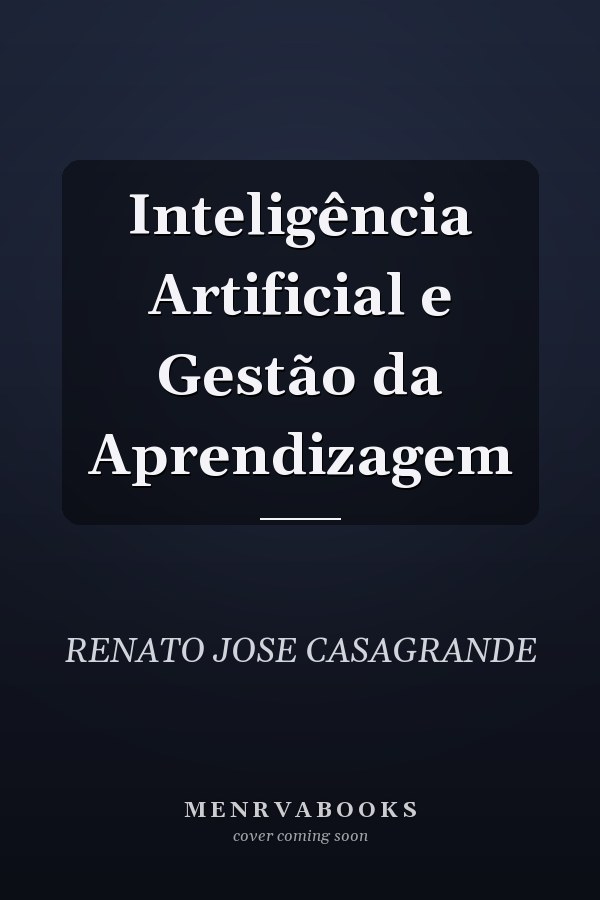 Inteligência Artificial e Gestão da Aprendizagem