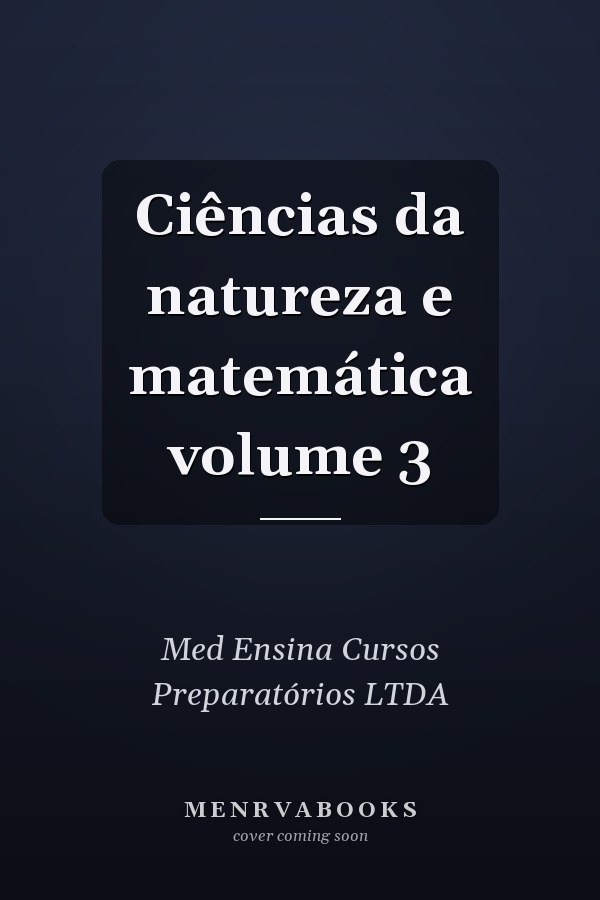 Ciências da natureza e matemática volume 3