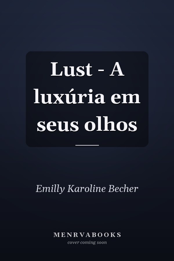 Lust - A luxúria em seus olhos