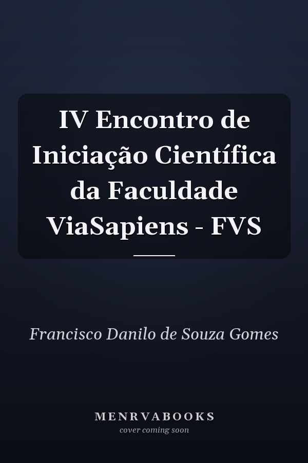 IV Encontro de Iniciação Científica da Faculdade ViaSapiens - FVS