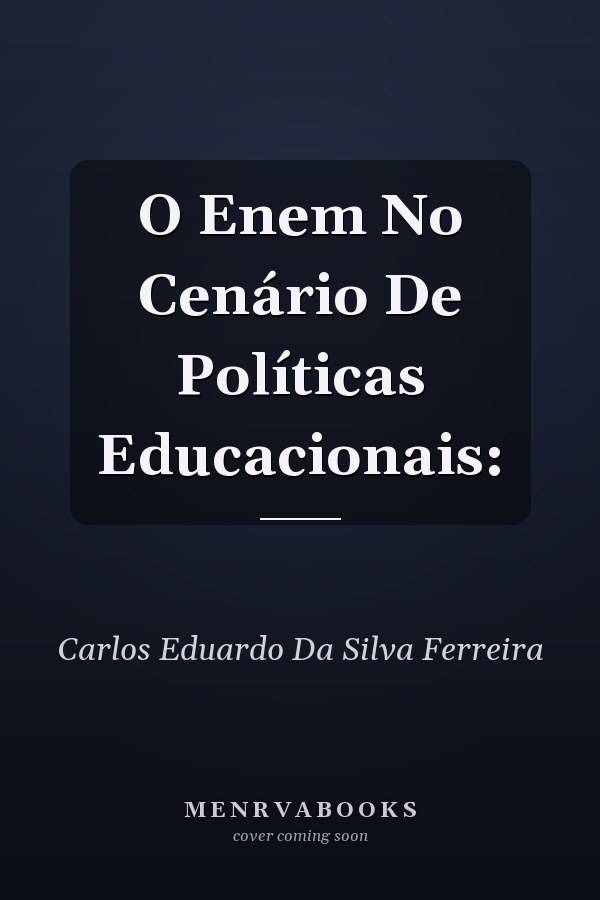 O Enem No Cenário De Políticas Educacionais:
